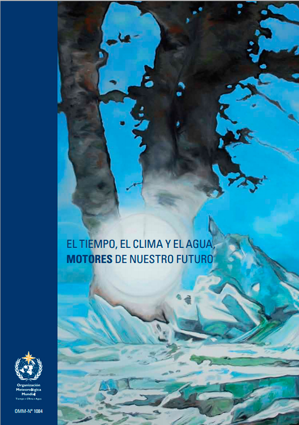 23 de marzo de 2012. Día Meteorológico Mundial: El tiempo, el clima y el agua, motores de nuestro futuro