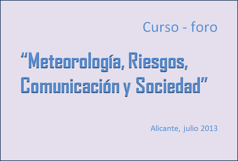 En julio de 2013 se desarrollará el Curso «Meteorología, Riesgos, Comunicación y Sociedad»